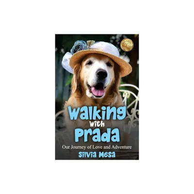 Walking with Prada - by Silvia Mesa (Paperback)