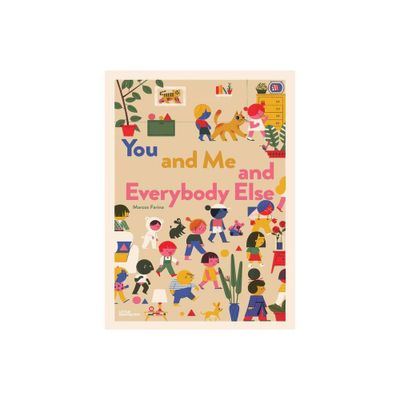 You and Me and Everybody Else - by Little Gestalten (Hardcover)