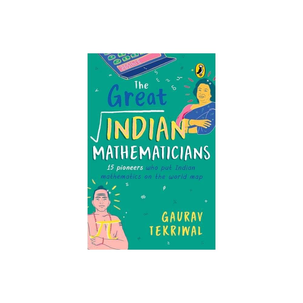 The Great Indian Mathematicians - by Gaurav Tekriwal (Paperback)