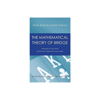 The Mathematical Theory of Bridge - by mile Borel & Chron Andr (Hardcover)