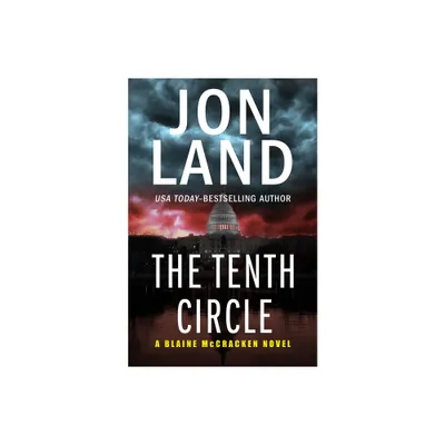 The Tenth Circle - (Blaine McCracken Novels) by Jon Land (Paperback)