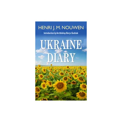 Ukraine Diary - by Henri J M Nouwen (Paperback)