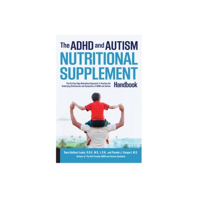 ADHD and Autism Nutritional Supplement Handbook - by Dana Laake & Pamela J Compart (Paperback)