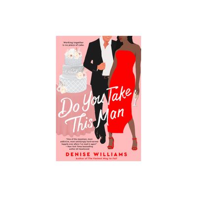 Do You Take This Man - by Denise Williams (Paperback)