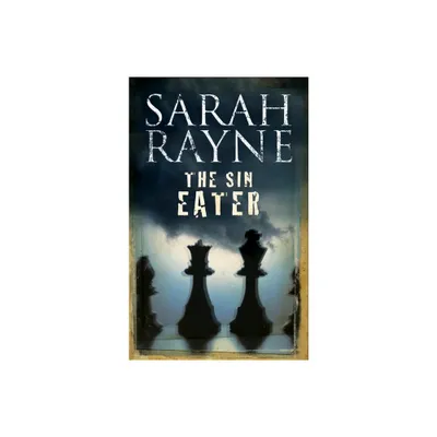 The Sin Eater - (Nell West and Michael Flint Haunted House Story) by Sarah Rayne (Paperback)