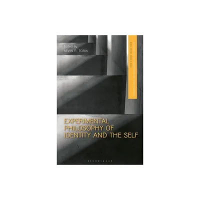 Experimental Philosophy of Identity and the Self - (Advances in Experimental Philosophy) by Kevin Tobia & James R Beebe & Justin Sytsma (Paperback)