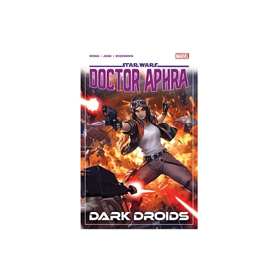 Star Wars: Doctor Aphra Vol. 7 - Dark Droids - by Alyssa Wong (Paperback)