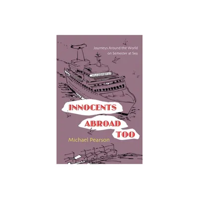 Innocents Abroad Too - by Michael Pearson (Hardcover)