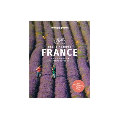 Lonely Planet Best Bike Rides France - (Cycling Travel Guide) (Paperback)