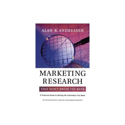 Marketing Research That Wont Break the Bank - (Jossey-Bass Nonprofit and Public Management Series) by Alan R Andreasen (Paperback)