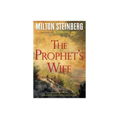 The Prophets Wife (Hardcover) - by Rabbi Milton Steinberg