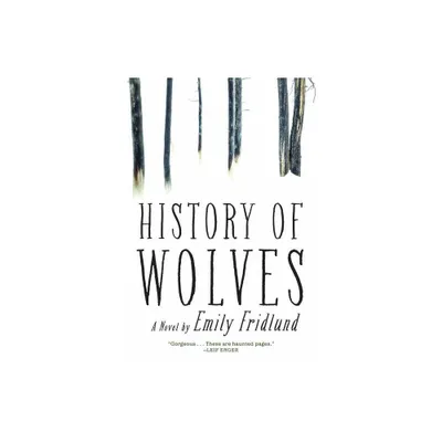 History of Wolves - by Emily Fridlund (Hardcover)