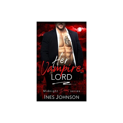 Her Vampire Lord - (Midnight Doms) by Ines Johnson (Paperback)