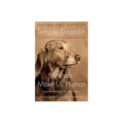 Animals Make Us Human - by Temple Grandin & Catherine Johnson (Paperback)