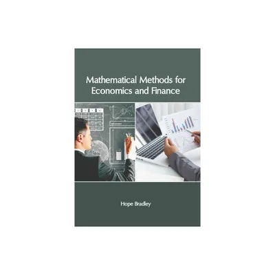 Mathematical Methods for Economics and Finance - by Hope Bradley (Hardcover)