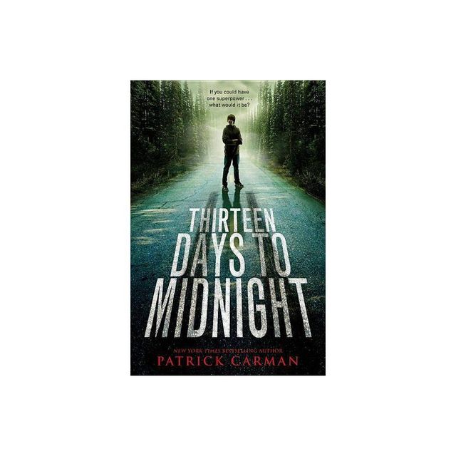 Thirteen Days to Midnight - by Patrick Carman (Paperback)