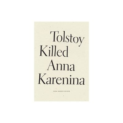 Tolstoy Killed Anna Karenina - by Dara Barrois/Dixon (Paperback)