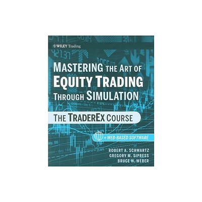 Mastering the Art of Equity Trading Through Simulation, + Web-Based Software - (Wiley Trading) (Paperback)