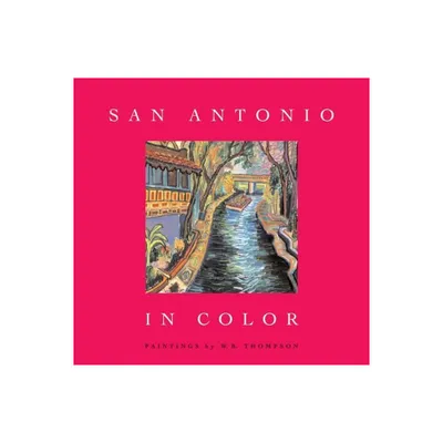 San Antonio in Color - (Hardcover)