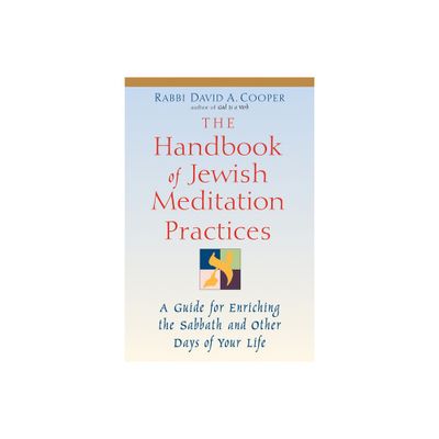 The Handbook of Jewish Meditation Practices - by David A Cooper (Paperback)