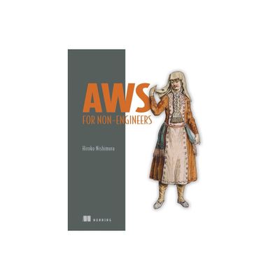 Aws for Non-Engineers - by Hiroko Nishimura (Paperback)