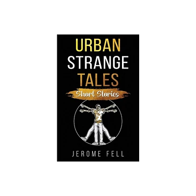 Urban Strange Tales - by Jerome Fell (Paperback)