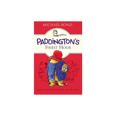 Paddingtons Finest Hour - by Michael Bond (Hardcover)