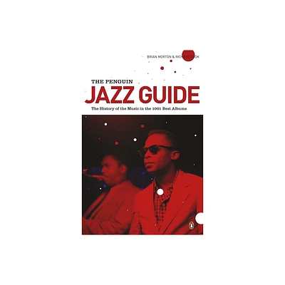 The Penguin Jazz Guide - by Brian Morton & Richard Cook (Paperback)