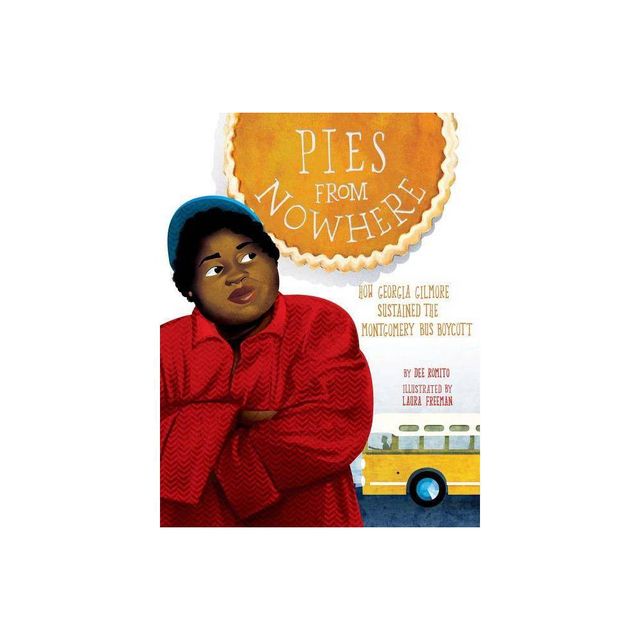 Pies from Nowhere - by Dee Romito (Hardcover)