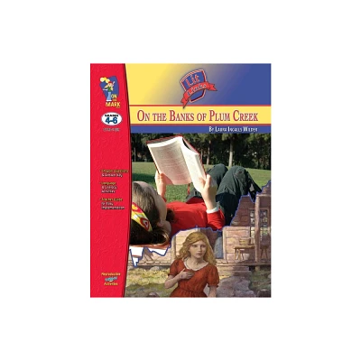 On the Banks of Plum Creek, by Laura Ingalls Wilder Lit Link Grades 4-6 - (Lit Links) by Ruth Solski (Paperback)