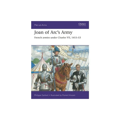 Joan of Arcs Army - (Men-At-Arms (Osprey)) by Philippe Gaillard (Paperback)