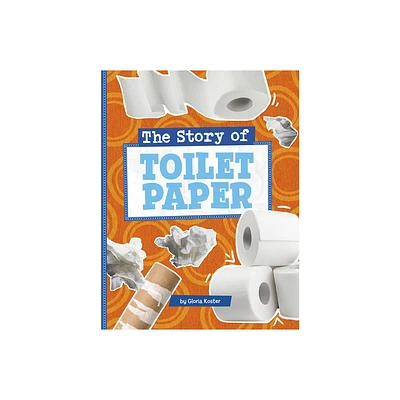 The Story of Toilet Paper