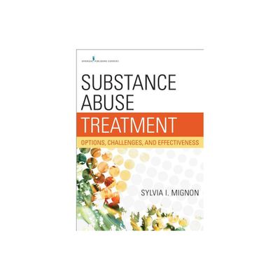 Substance Abuse Treatment - by Sylvia I Mignon (Paperback)