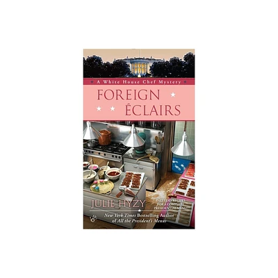 Foreign clairs - (White House Chef Mystery) by Julie Hyzy (Paperback)