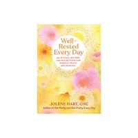 Well-Rested Every Day - by Jolene Hart (Paperback)