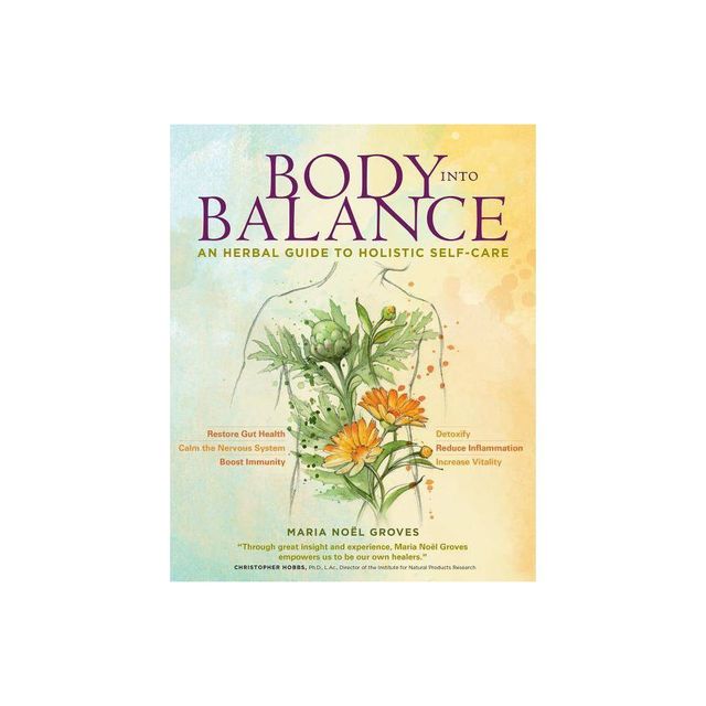 Body Into Balance - by Maria Noel Groves (Paperback)