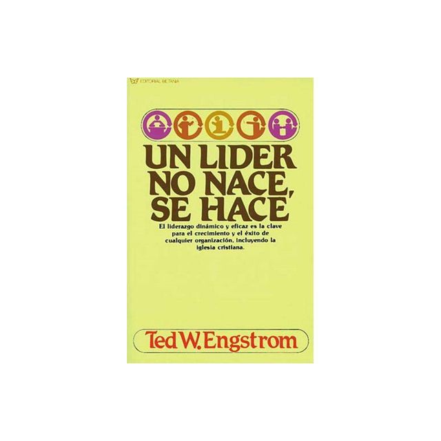 Un Lder No Nace, Se Hace - by Ted Engstrom (Paperback)