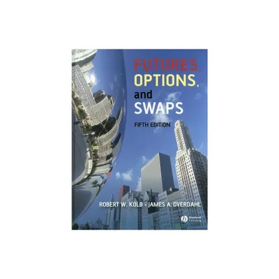 Futures, Options, and Swaps - 5th Edition by Rob Quail & James A Overdahl (Hardcover)