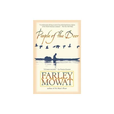 People of the Deer - by Farley Mowat (Paperback)