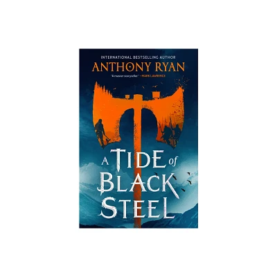 A Tide of Black Steel - (Age of Wrath) by Anthony Ryan (Paperback)