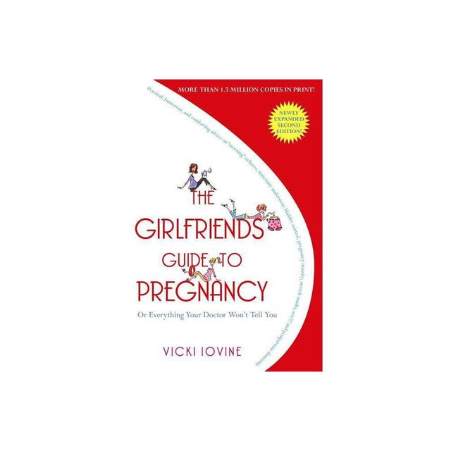 The Girlfriends Guide to Pregnancy (Paperback) by Vicki Iovine