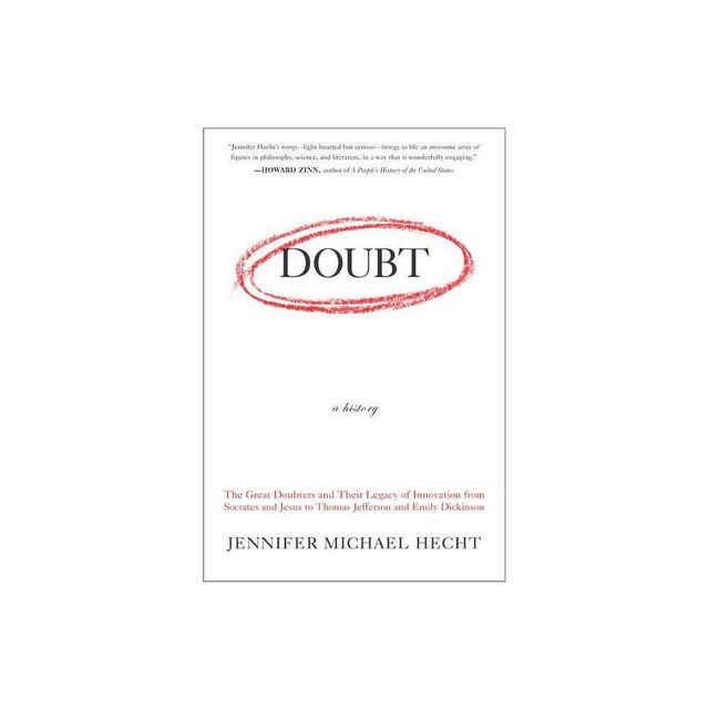 Doubt: A History - by Jennifer Hecht (Paperback)