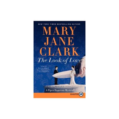 Look of Love, The LP - (Piper Donovan/Wedding Cake Mysteries) Large Print by Mary Jane Clark (Paperback)