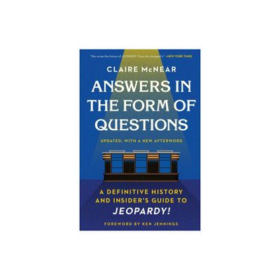 Answers in the Form of Questions - by Claire McNear (Paperback)