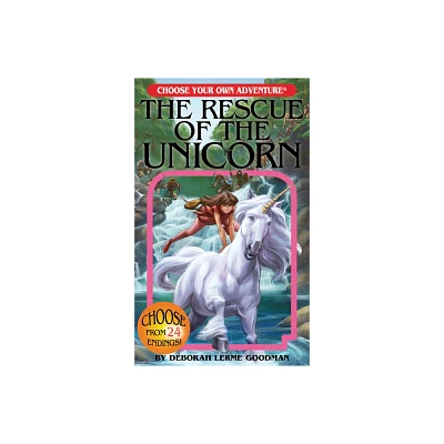 The Rescue of the Unicorn - (Choose Your Own Adventure) by Deborah Lerme Goodman (Paperback)