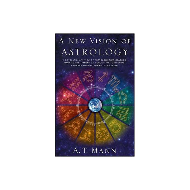 A New Vision of Astrology - by A T Mann (Paperback)