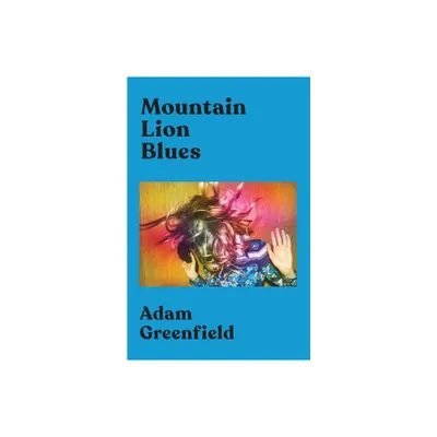 Mountain Lion Blues - by Adam Greenfield (Paperback)