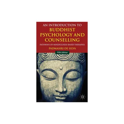 An Introduction to Buddhist Psychology and Counselling - 5th Edition by Kenneth A Loparo (Paperback)