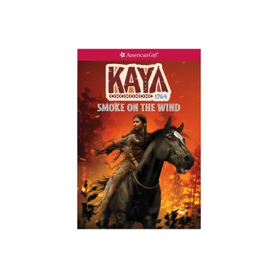 Kaya: Smoke on the Wind - (American Girl(r) Historical Characters) Abridged by Janet Shaw (Paperback)