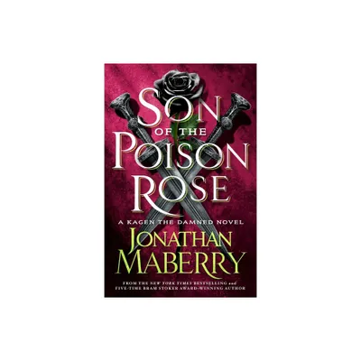 Son of the Poison Rose - (Kagen the Damned) by Jonathan Maberry (Paperback)